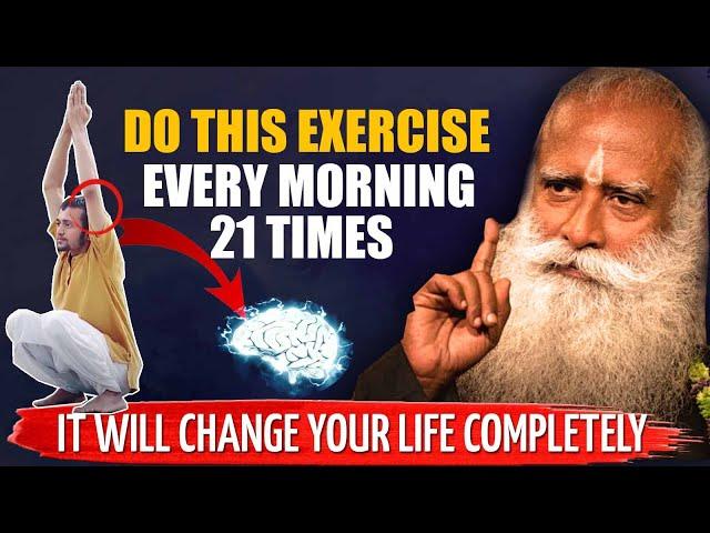 PHENOMENAL RESULTS ! This One Exercise Will Change Your Life | Every Morning 21 Times | Sadhguru