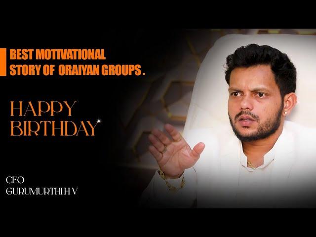 Oraiyan Groups Founder and CEO Gurumurthi H V Birthday Celebration @oraiyangroups