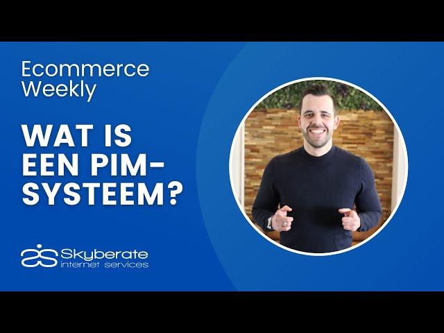 PIM - Wat is een PIM-systeem en wanneer heb je het nodig? | Skyberate Internet Services