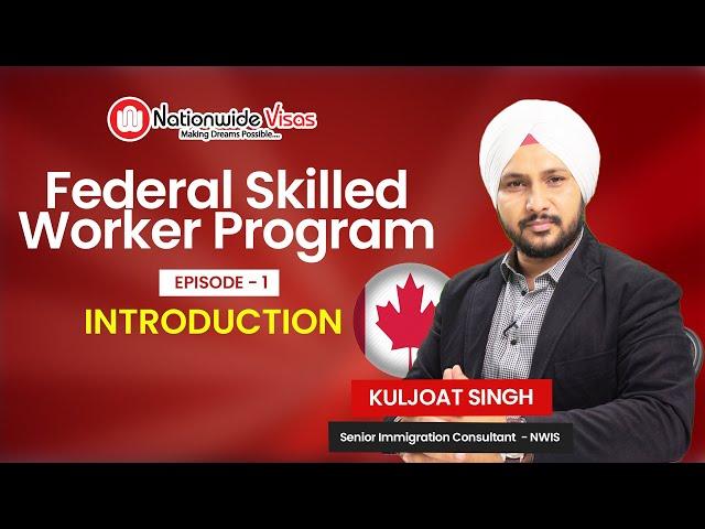 What is Federal Skilled Worker Program? | Ep 1 | Canada PR Visa