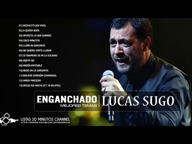 Lucas Sugo - Enganchado Mejores Temas