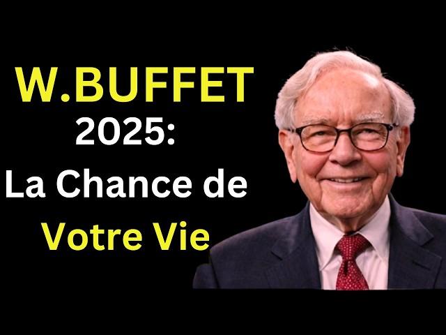 La plus grande opportunité d'investissement de votre vie -  Warren Buffett pour 2025