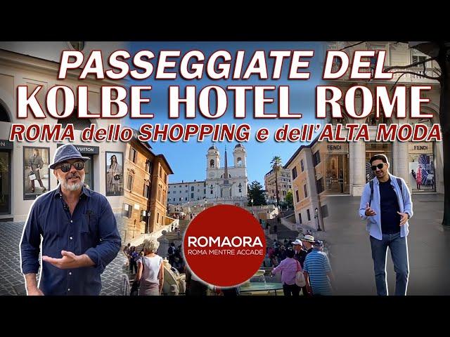 ROMA dello SHOPPING e dell'ALTA MODA - Passeggiate del Kolbe Hotel Rome