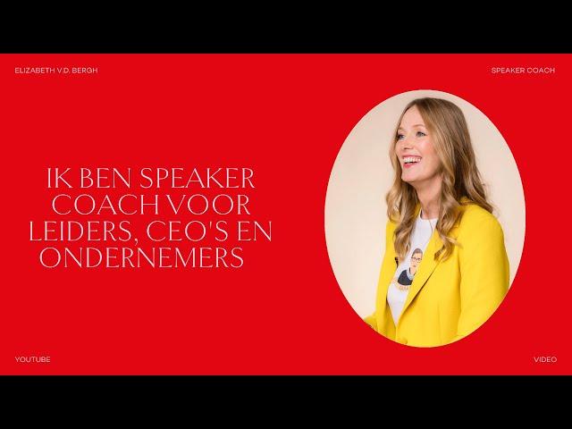 Ik ben Elizabeth en ik ben speaker coach.