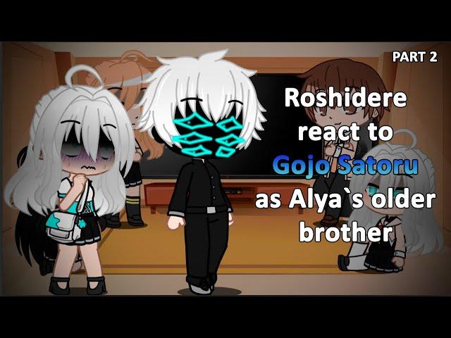 Alya Sometimes Hides Her Feelings In Russian reacts to Gojo as Alya`s older brother |Part 2| [Ru/En]