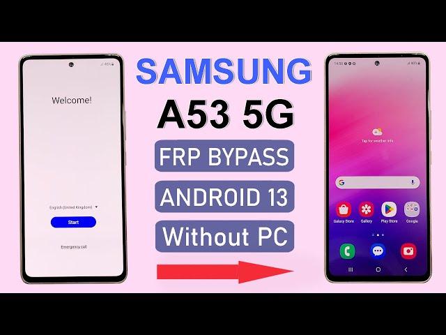 SAMSUNG A53 5G FRP BYPASS ANDROID 13 WITHOUT PC | SAMSUNG A53 FRP UNLOCK/RESET GOOGLE ACCOUNT LOCK |