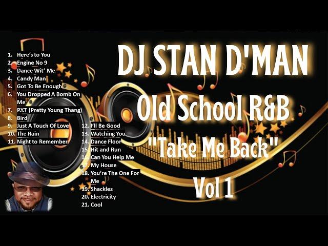 DJ Stan D'Man Old School " Take You Back"