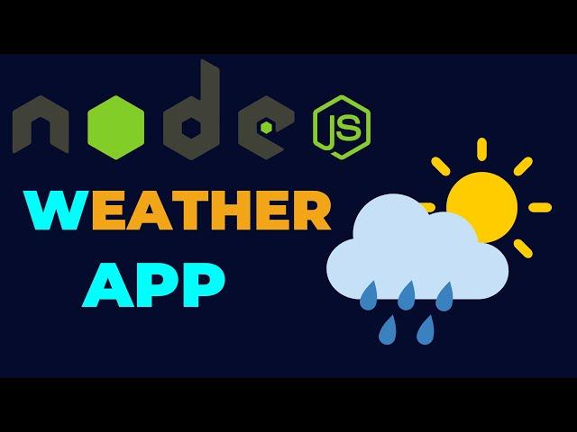 Node.js Project For Beginners: NodeJS Weather App