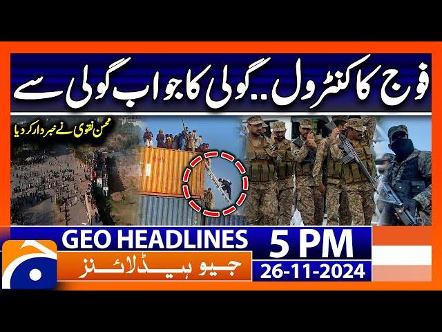 PTI Protest - Shoot at Sight Orders..!! | Geo News 5 PM Headlines (26 Nov 2024)