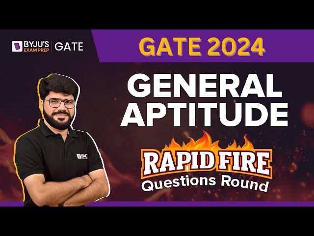 GATE 2024 | General Aptitude | Rapid Fire Questions | General Aptitude for GATE | BYJU'S GATE