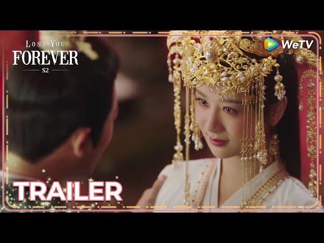 Trailer | Lost You Forever S2 | Season 2 is coming on 8 July!  | ENG SUB | WeTV