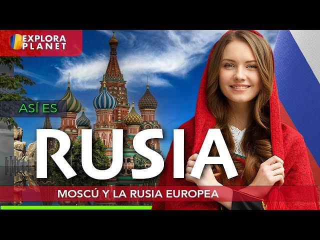 RUSIA | Así es MOSCÚ El Corazón de Rusia | El País más Grande del Mundo