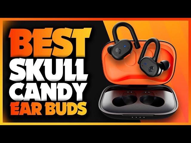 Top 5 BEST Skullcandy Earbuds of [2022]