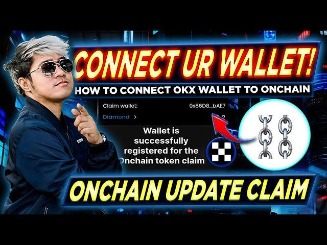 Onchain Update LINK WALLET TO CLAIM AIRDROP | How to Connect OKX | Upcoming WITHDRAWAL!