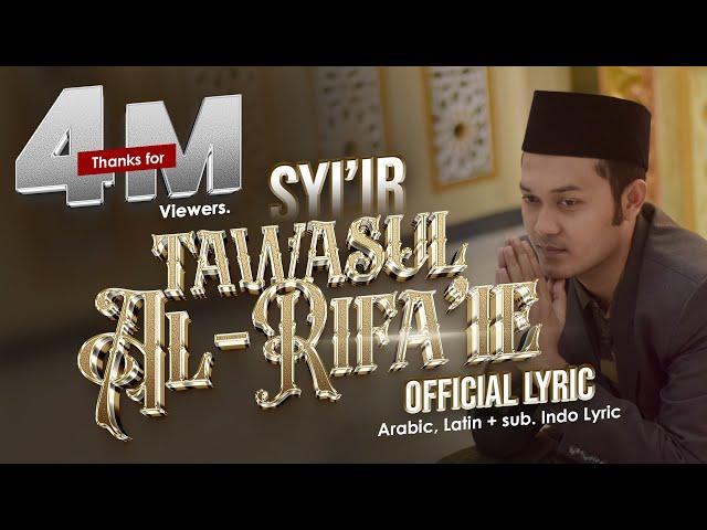 Al-Rifa'ie Satu Voice "Syi'ir Tawasul Al-Rifa'ie" Official Lyric Video