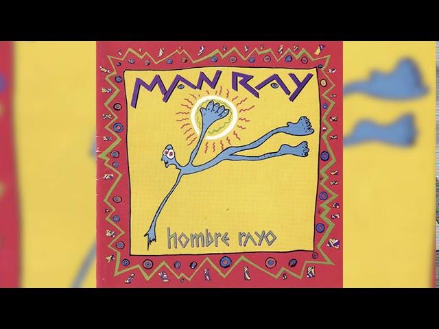 MAN RAY -  Hombre Rayo - FULL ALBUM - Remasterizado 2020