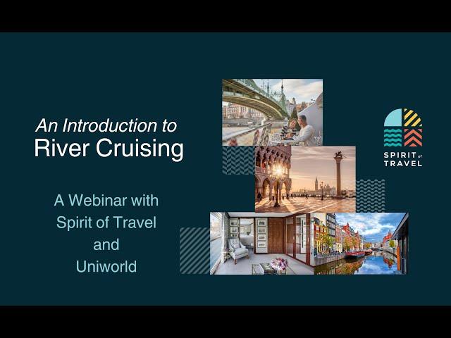 An introduction to river cruising, with Uniworld