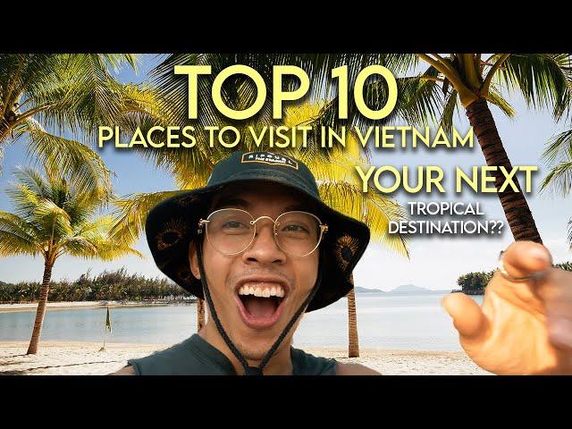 TOP 10 places in Vietnam 2022| How to travel Vietnam | Travel Guide Vietnam