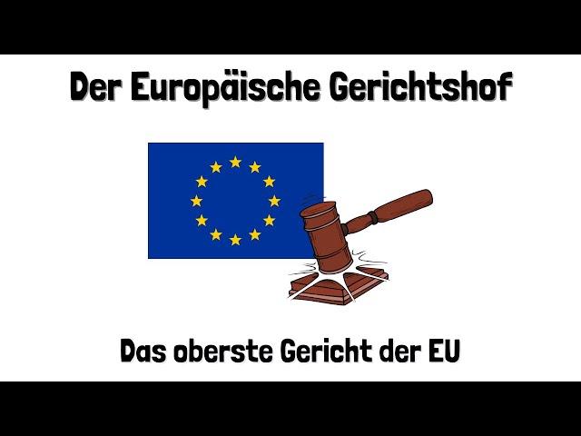 Der Europäische Gerichtshof (EuGH) - Aufgaben & Zusammensetzung - einfach erklärt