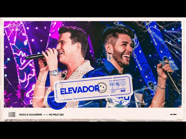 Hugo e Guilherme - Elevador | No Pelo 360 - Ao Vivo no 062