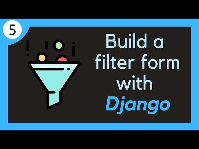 Build a dynamic filtering form with Django // 5 - Filtering by search