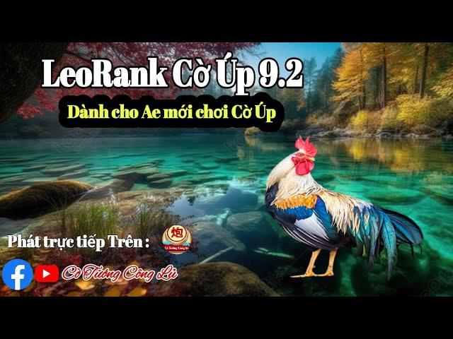 LeoRank Thử Nghiệm Cờ Úp-Dành cho AE cờ úp Blo ( Phần 16 )