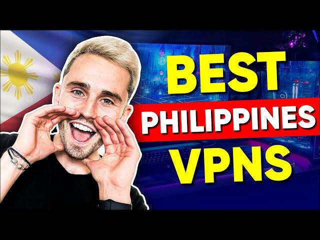 Best Philippines VPN - How to Get a Philippines IP Address From Anywhere