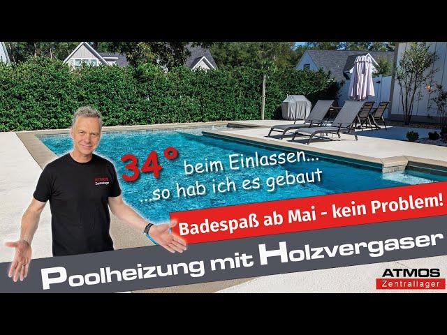 Pool mit Holz beheizen - 34° beim Einlassen - so hab ich es gebaut