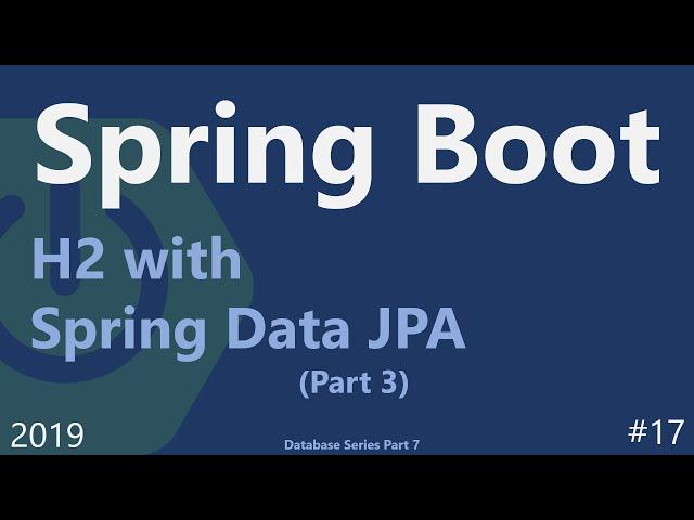 Spring Boot | Tutorial 17 : Spring Data JPA and H2 Database Part 3