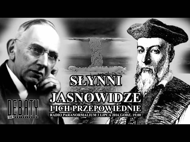 "Debata (nie)kontrolowana", odc. 9: Słynni jasnowidze i ich przepowiednie (część I)