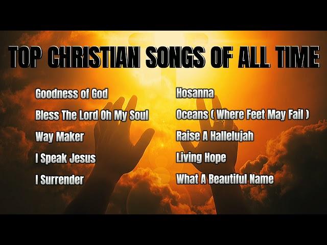 Top Christian Music of All Time Playlist || 1 HOUR Non-stop Praise and Worship Songs 2023 ️