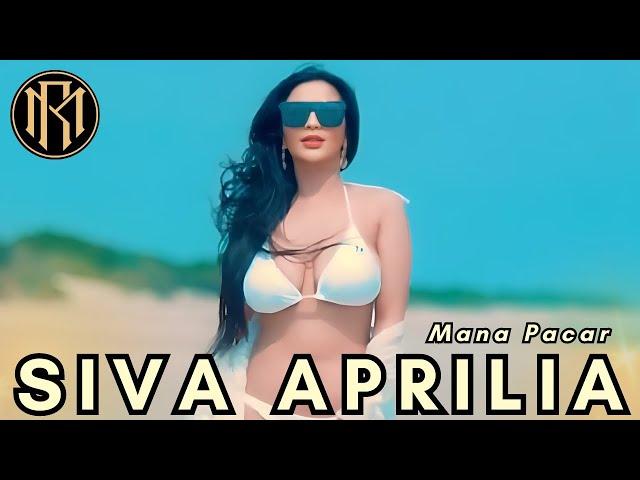 Siva Aprilia - Mana Pacar | Dangdut Remix 2023 (Official Music Video 4k)