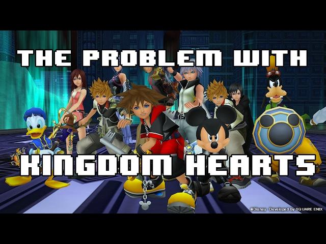 The Problem With Kingdom Hearts