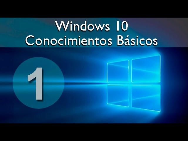 Windows 10 Tutorial. Conocimientos Básicos