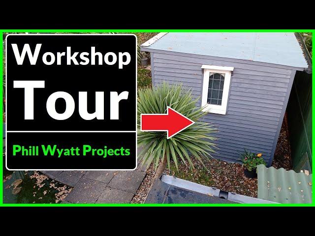 Workshop Tour 2022 ~ Phill Wyatt Projects (A Budget DIY Workshop)