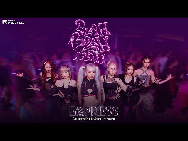 EMPRESS - Blah Blah Blah [Official MV]