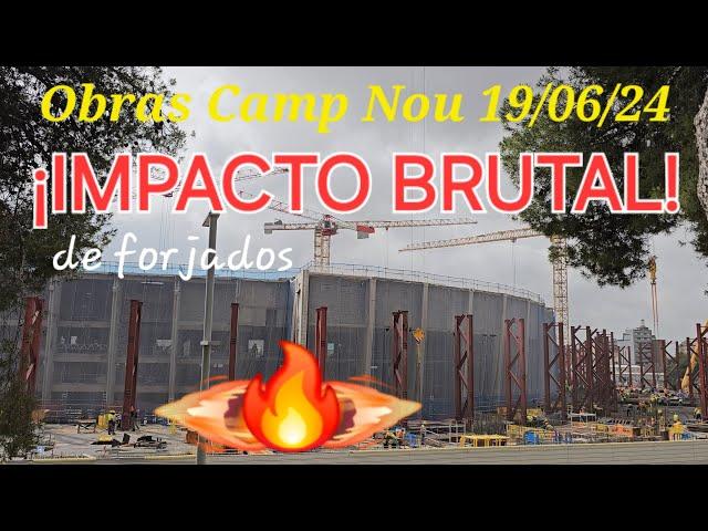 Obras Camp Nou 19/06/24¡Impacto brutal!