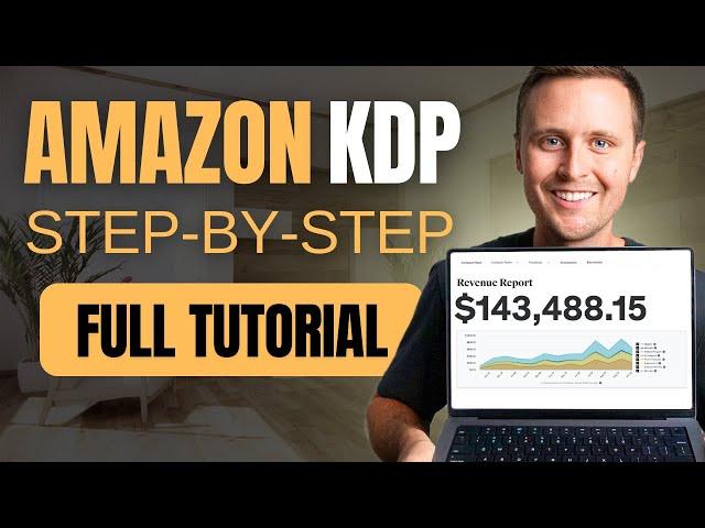 Full Amazon KDP Tutorial For Beginners (Step by Step)