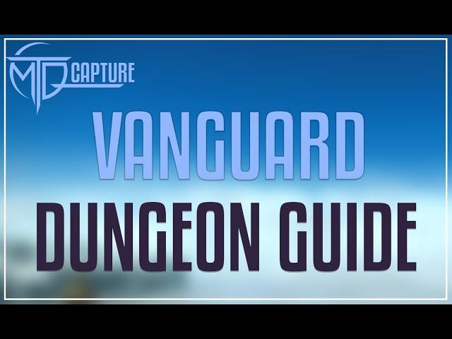 Vanguard Dungeon Guide