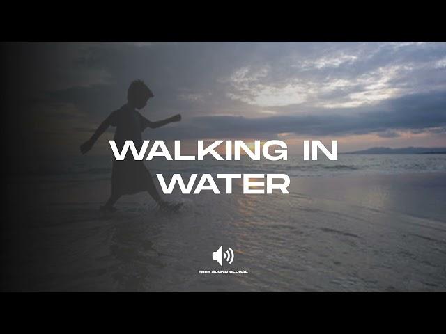 Walking in Water - Sound Effect (No copyright)