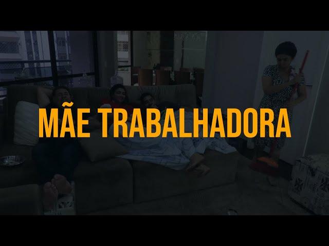 MÃE TRABALHADORA