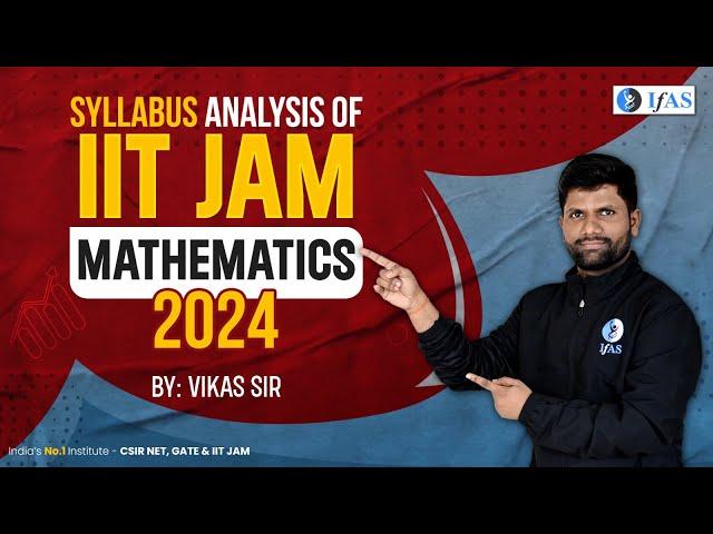 Syllabus Analysis for Mathematics IIT JAM 2024: Quick Overview And Tips