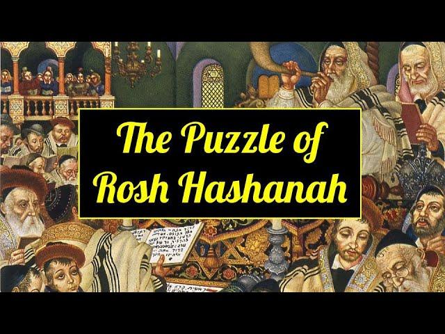 The Puzzle of Rosh Hashanah