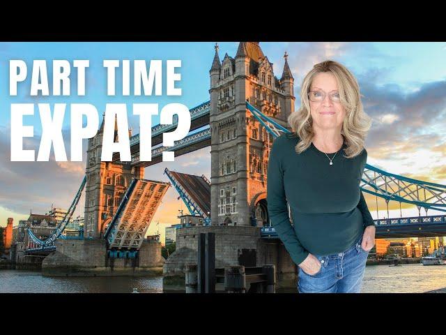 How You Can Easily Become a Part Time Expat Living in the UK