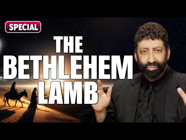 The Bethlehem Lamb | Jonathan Cahn Sermon