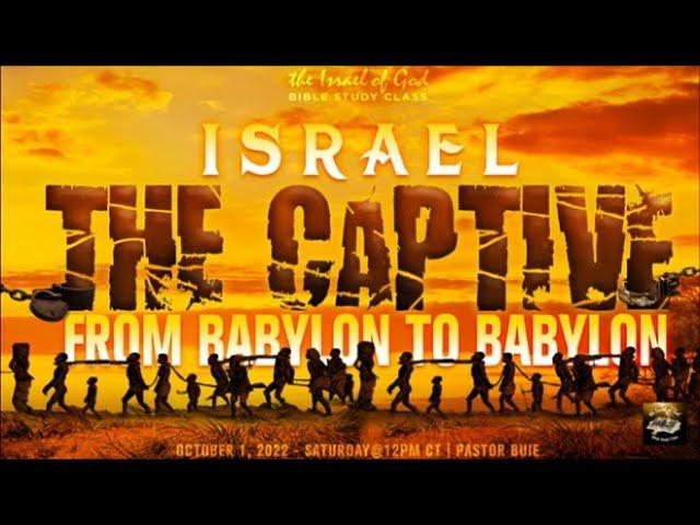 IOG - "Israel The Captive: From Babylon to Babylon" 2022