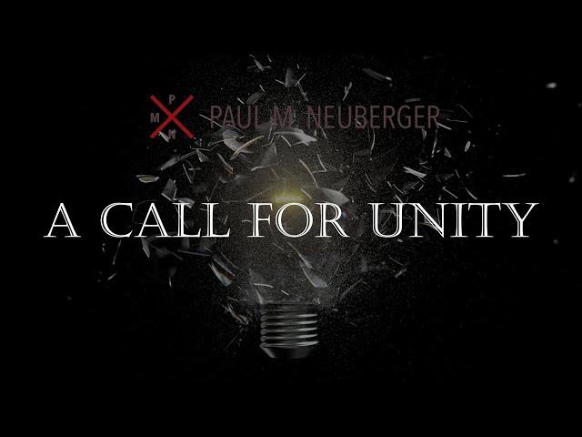 "A Call For Unity" | A Paul M. Neuberger Special Commentary