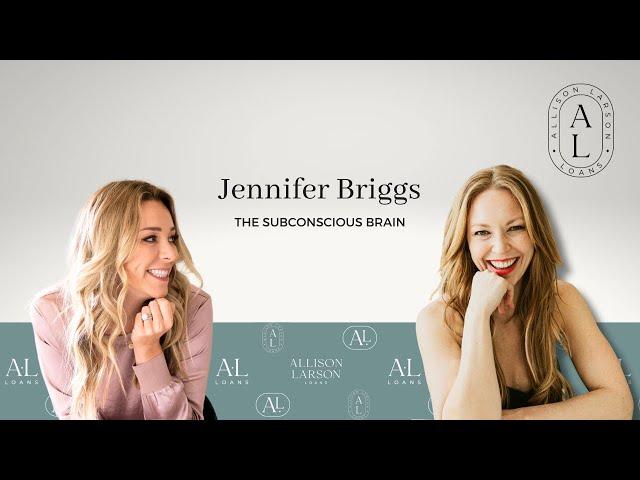 Jennifer Briggs Interview // Understanding the Subconscious Brain and Finding Your Value