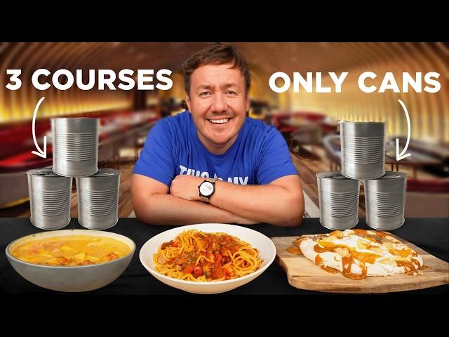 I Cooked a 3 Course Meal Using ONLY Tin Canned Food