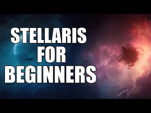 Stellaris 3.12 for Beginners - The Basic Tutorial